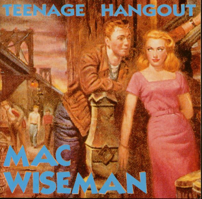 Wiseman ,Mac - Teenage Hang Out